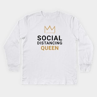 Social Distancing Queen. Quarantine Life Kids Long Sleeve T-Shirt